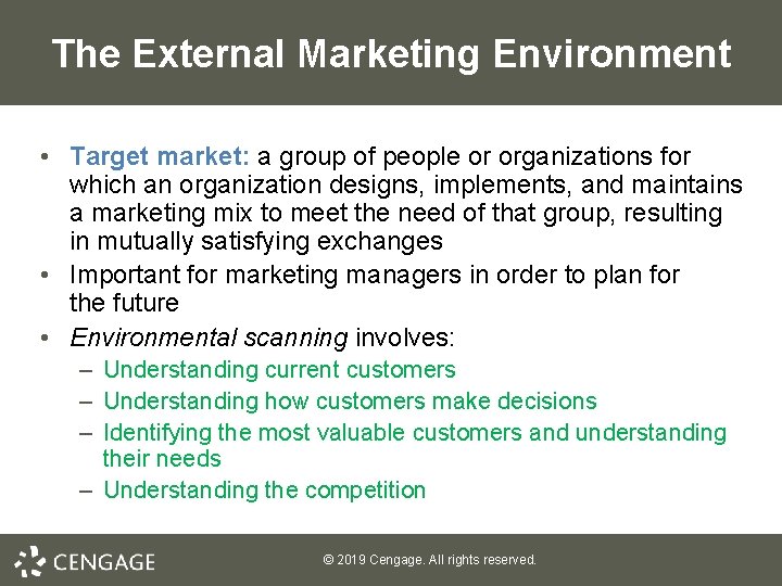 The External Marketing Environment • Target market: a group of people or organizations for