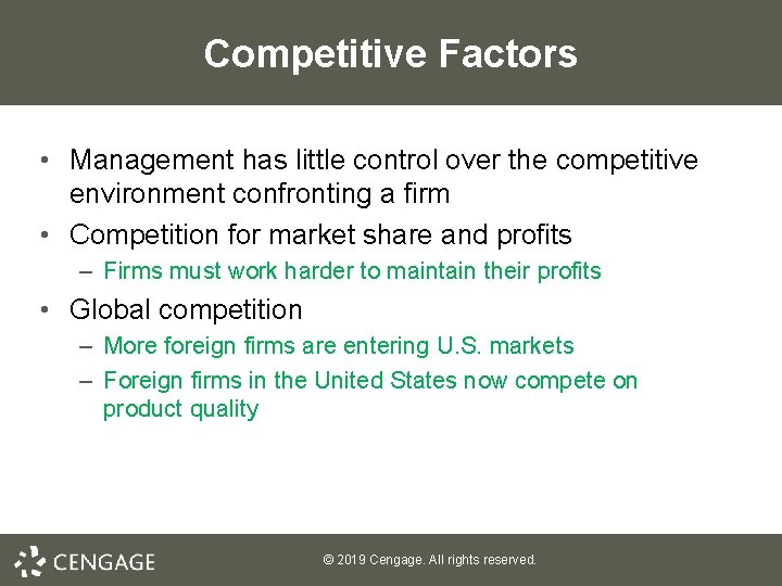 Competitive Factors • Management has little control over the competitive environment confronting a firm