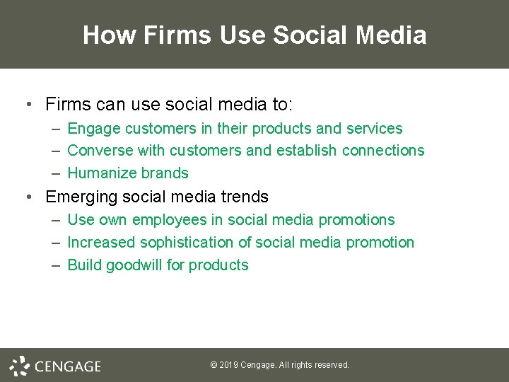 How Firms Use Social Media • Firms can use social media to: – Engage