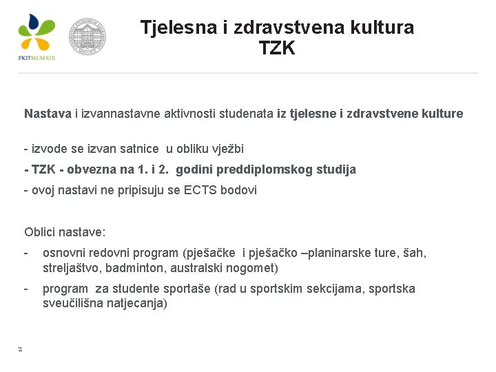 Tjelesna i zdravstvena kultura TZK Nastava i izvannastavne aktivnosti studenata iz tjelesne i zdravstvene