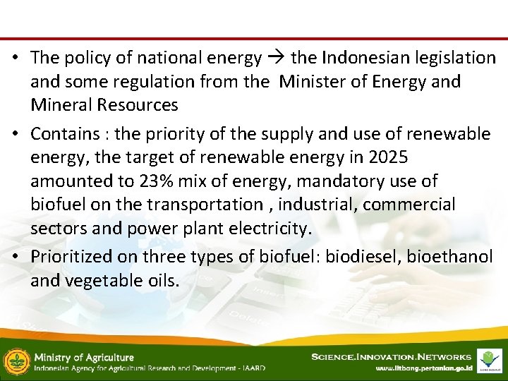  • The policy of national energy the Indonesian legislation and some regulation from