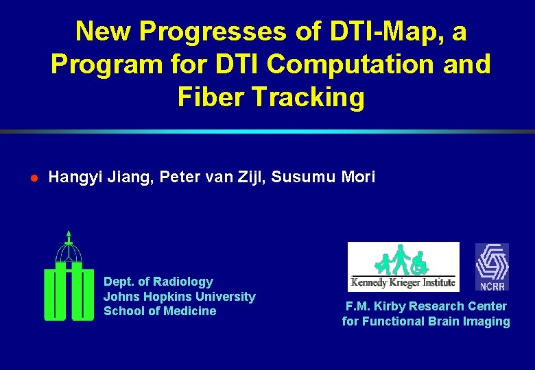 New Progresses of DTI-Map, a Program for DTI Computation and Fiber Tracking l Hangyi New Progresses of DTI-Map, a Program for DTI Computation and Fiber Tracking l Hangyi