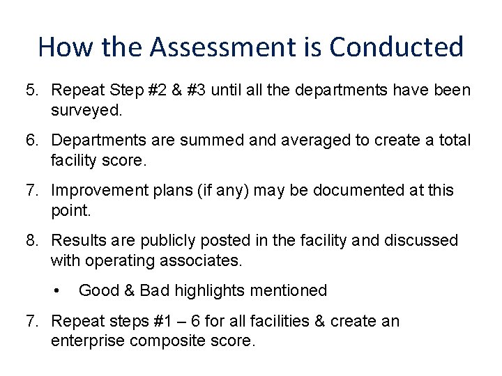 How the Assessment is Conducted 5. Repeat Step #2 & #3 until all the
