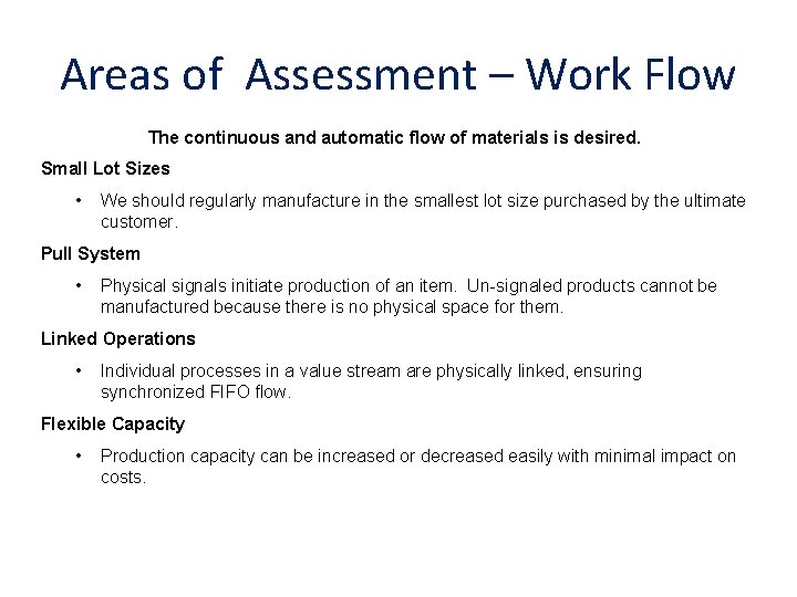 Areas of Assessment – Work Flow The continuous and automatic flow of materials is