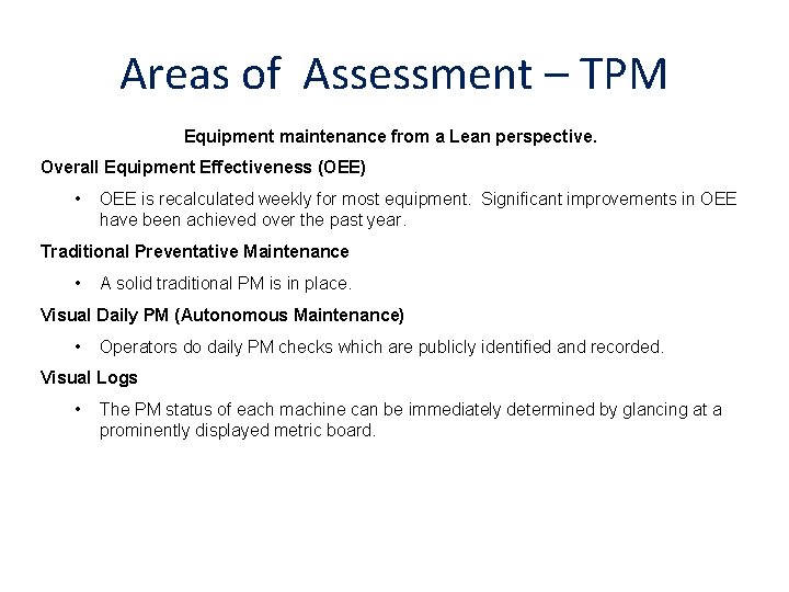 Areas of Assessment – TPM Equipment maintenance from a Lean perspective. Overall Equipment Effectiveness