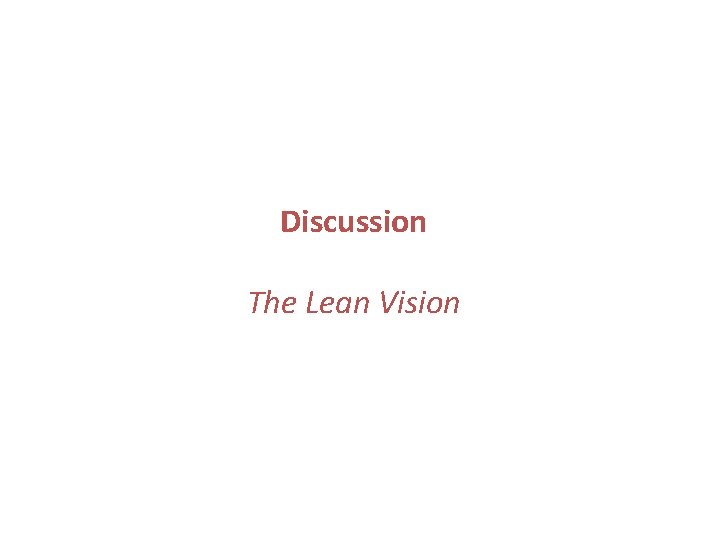 Discussion The Lean Vision 