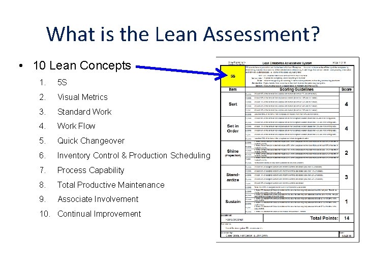 What is the Lean Assessment? • 10 Lean Concepts 1. 5 S 2. Visual