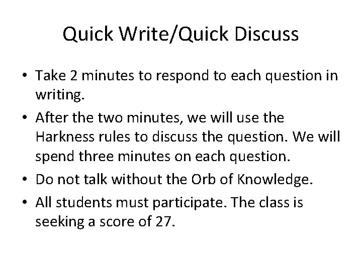 Quick Write/Quick Discuss • Take 2 minutes to respond to each question in writing.