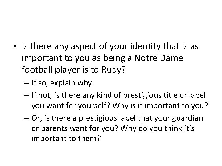  • Is there any aspect of your identity that is as important to