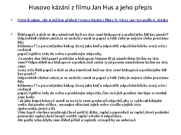 Husovo kázání z filmu Jan Hus a jeho přepis • Máte-li zájem, zde si