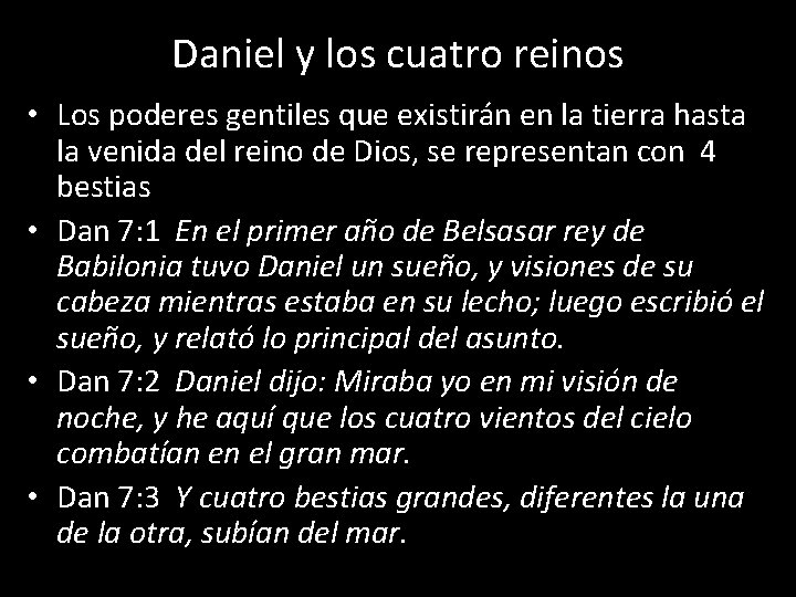 Daniel y los cuatro reinos • Los poderes gentiles que existirán en la tierra