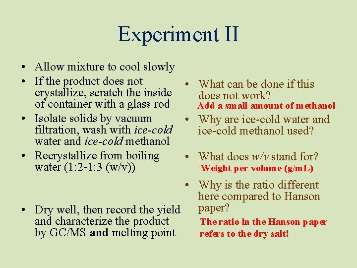 Experiment II • Allow mixture to cool slowly • If the product does not Experiment II • Allow mixture to cool slowly • If the product does not