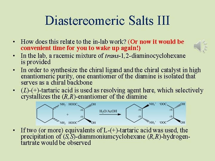Diastereomeric Salts III • How does this relate to the in-lab work? (Or now Diastereomeric Salts III • How does this relate to the in-lab work? (Or now