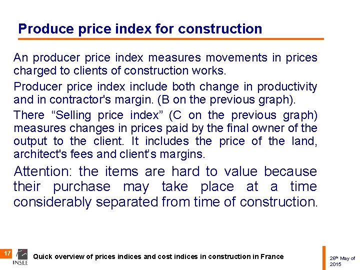 Produce price index for construction An producer price index measures movements in prices charged
