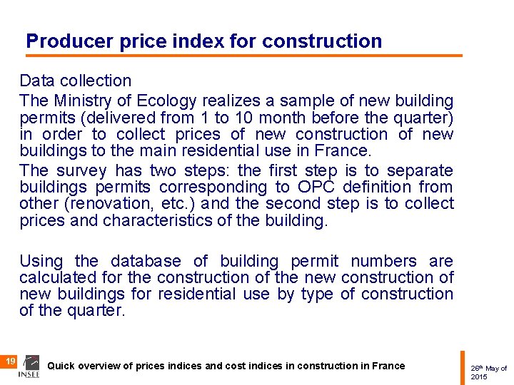 Producer price index for construction Data collection The Ministry of Ecology realizes a sample