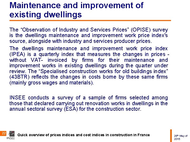 Maintenance and improvement of existing dwellings The “Observation of Industry and Services Prices” (OPISE)