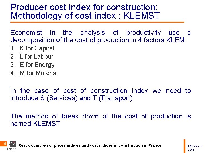 Producer cost index for construction: Methodology of cost index : KLEMST Economist in the