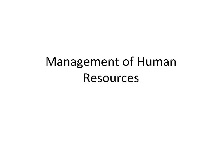 Management of Human Resources 