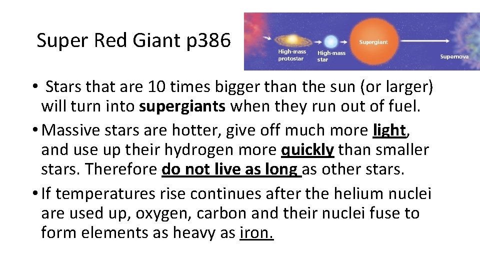 Super Red Giant p 386 • Stars that are 10 times bigger than the