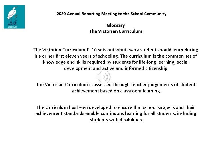 2020 Annual Reporting Meeting to the School Community Glossary The Victorian Curriculum F– 10