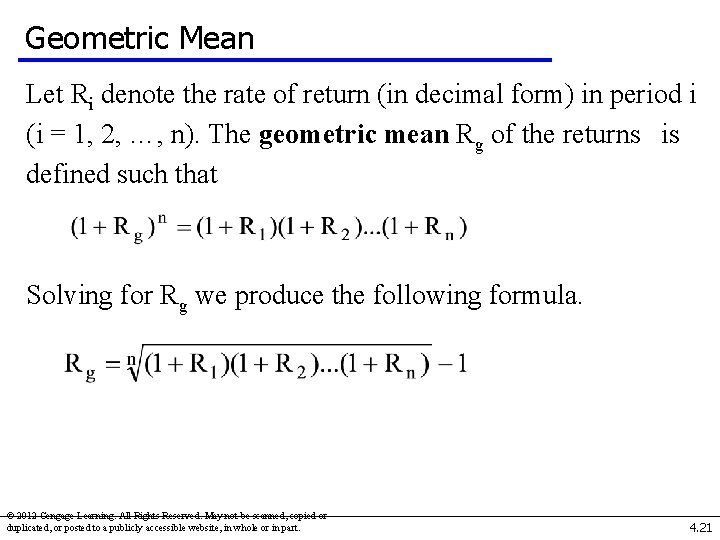 Geometric Mean Let Ri denote the rate of return (in decimal form) in period