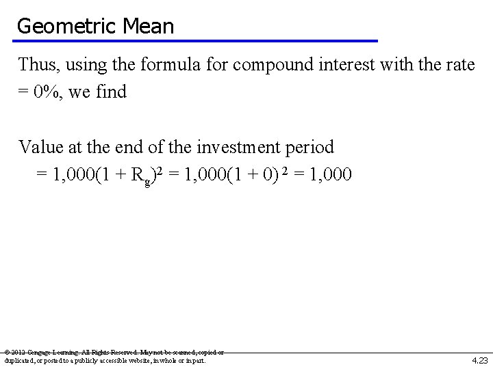 Geometric Mean Thus, using the formula for compound interest with the rate = 0%,