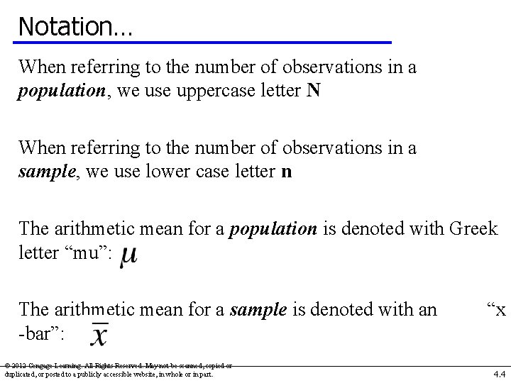 Notation… When referring to the number of observations in a population, we use uppercase