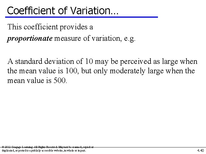 Coefficient of Variation… This coefficient provides a proportionate measure of variation, e. g. A