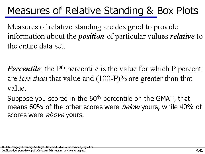 Measures of Relative Standing & Box Plots Measures of relative standing are designed to