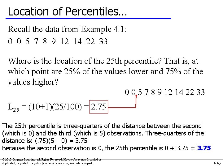 Location of Percentiles… Recall the data from Example 4. 1: 0 0 5 7