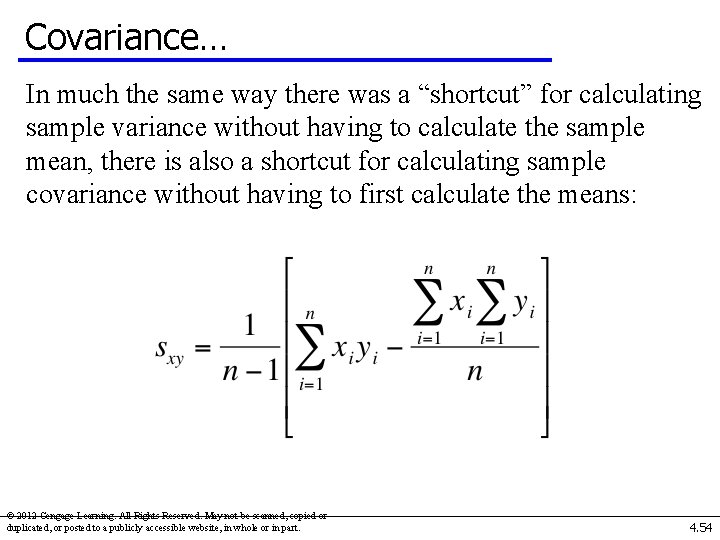 Covariance… In much the same way there was a “shortcut” for calculating sample variance