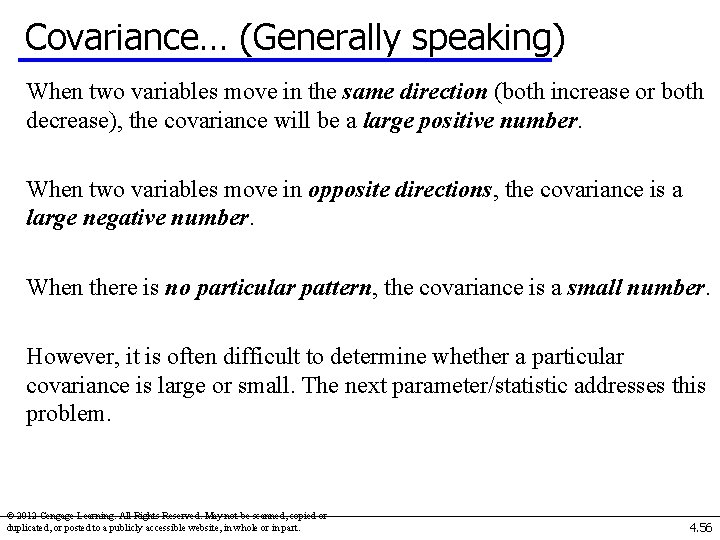 Covariance… (Generally speaking) When two variables move in the same direction (both increase or