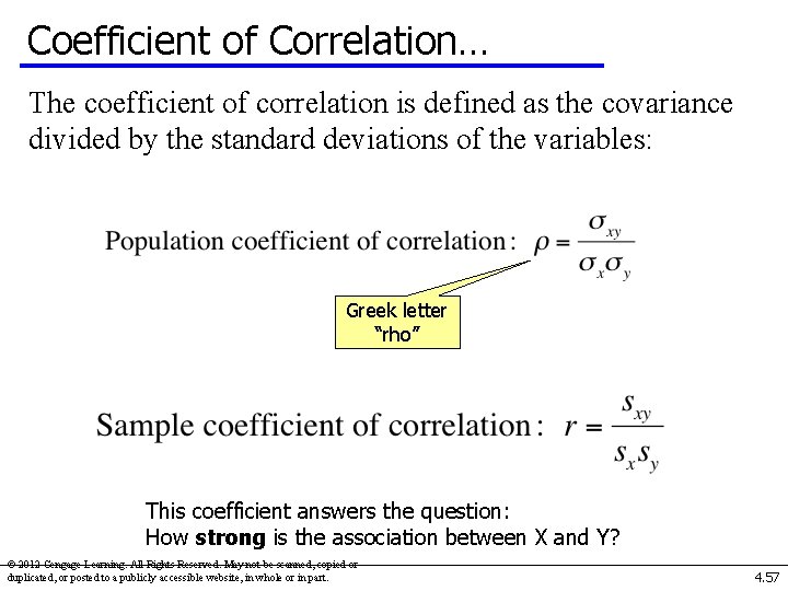 Coefficient of Correlation… The coefficient of correlation is defined as the covariance divided by