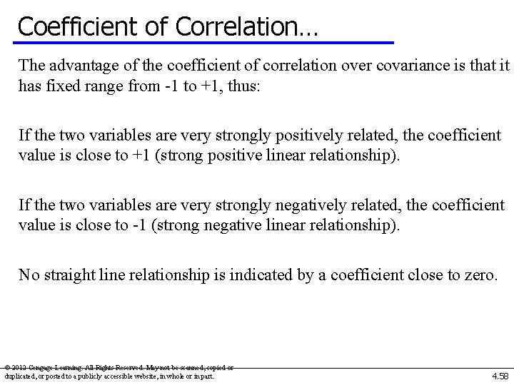 Coefficient of Correlation… The advantage of the coefficient of correlation over covariance is that