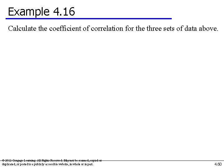 Example 4. 16 Calculate the coefficient of correlation for the three sets of data