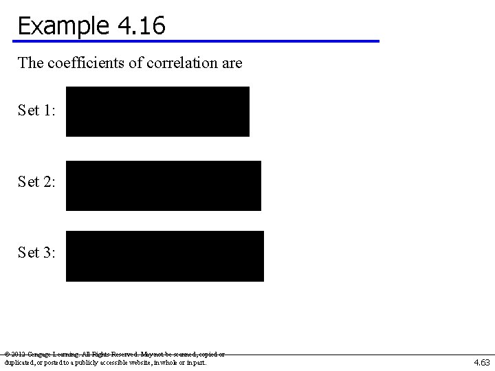 Example 4. 16 The coefficients of correlation are Set 1: Set 2: Set 3: