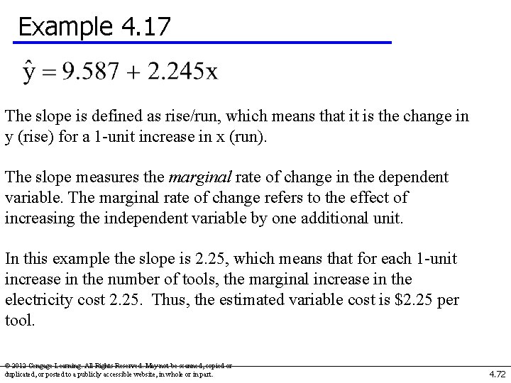 Example 4. 17 The slope is defined as rise/run, which means that it is