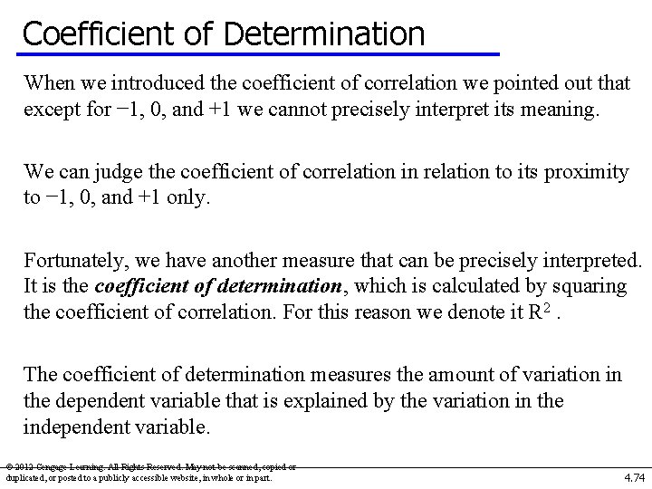 Coefficient of Determination When we introduced the coefficient of correlation we pointed out that