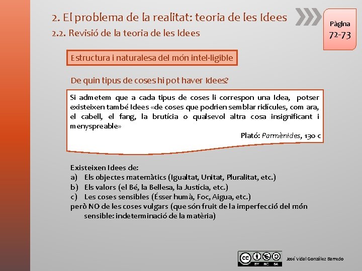 2. El problema de la realitat: teoria de les Idees 2. 2. Revisió de