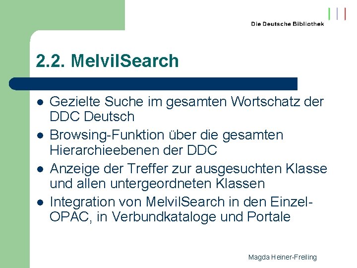 2. 2. Melvil. Search l l Gezielte Suche im gesamten Wortschatz der DDC Deutsch