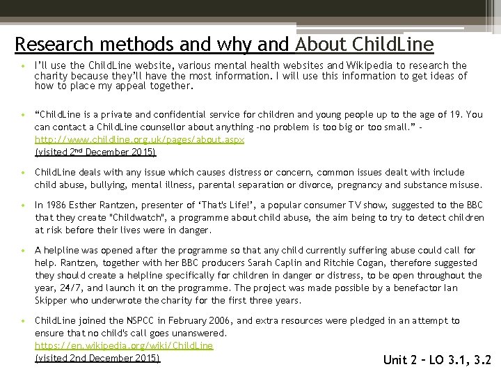 Research methods and why and About Child. Line • I’ll use the Child. Line