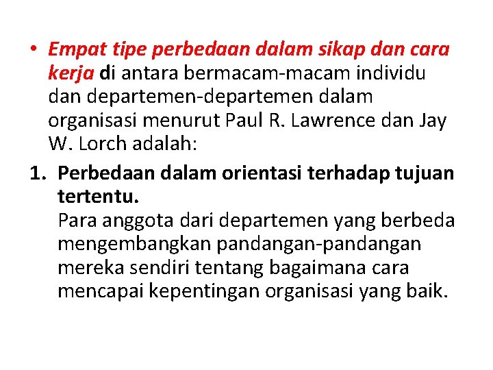  • Empat tipe perbedaan dalam sikap dan cara kerja di antara bermacam-macam individu