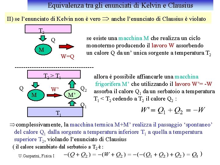 Equivalenza tra gli enunciati di Kelvin e Clausius II) se l’enunciato di Kelvin non