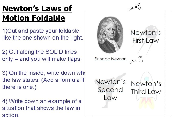 Newton’s Laws of Motion Foldable 1)Cut and paste your foldable like the one shown