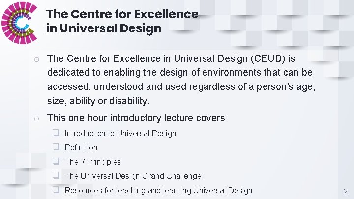 The Centre for Excellence in Universal Design o The Centre for Excellence in Universal