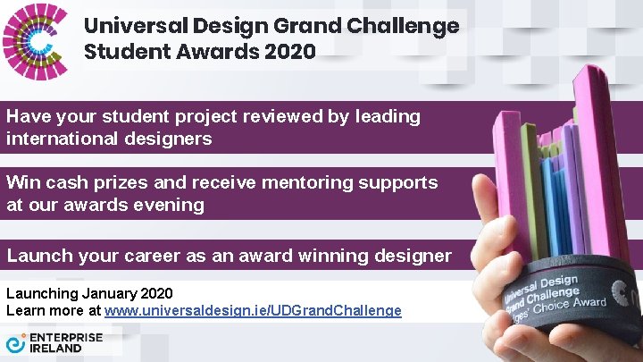 Universal Design Grand Challenge Student Awards 2020 Have your student project reviewed by leading