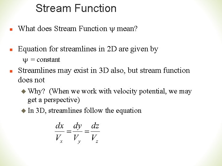 Stream Function n What does Stream Function y mean? n Equation for streamlines in