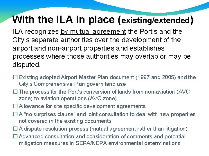 With the ILA in place (existing/extended) ILA recognizes by mutual agreement the Port’s and With the ILA in place (existing/extended) ILA recognizes by mutual agreement the Port’s and
