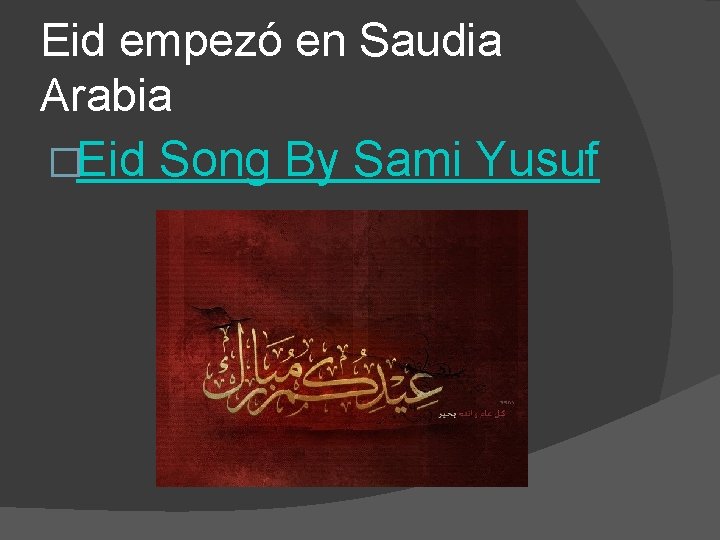 Eid empezó en Saudia Arabia �Eid Song By Sami Yusuf 