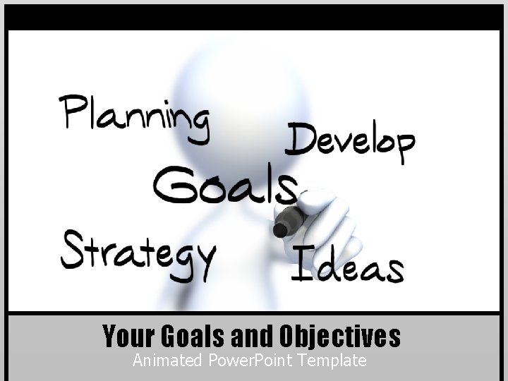 Your Goals and Objectives Animated Power. Point Template 